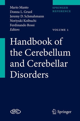 Handbook of the Cerebellum and Cerebellar Disorders by Manto, Mario