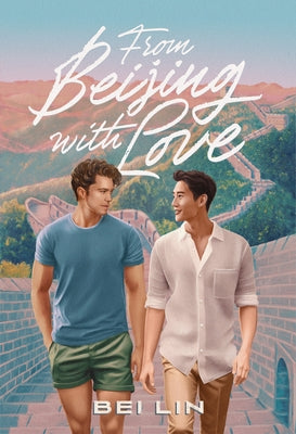 From Beijing, with Love by Lin, Bei
