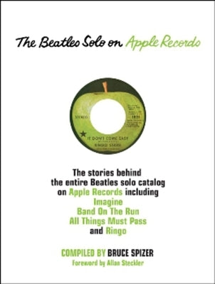 The Beatles Solo on Apple Records by Spizer, Bruce