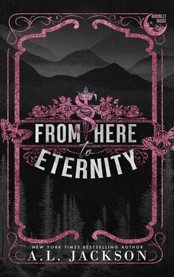 From Here to Eternity (Hardcover) by Jackson, A. L.