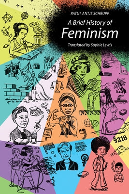 A Brief History of Feminism by Patu