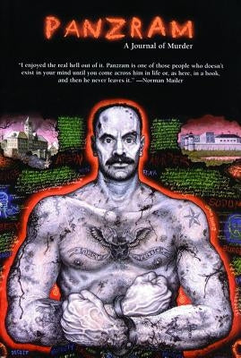 Panzram: A Journal of Murder by Gaddis, Thomas E.