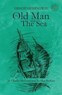 The Old Man and the Sea by Hemingway, Ernest