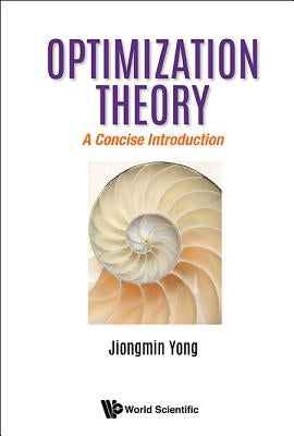 Optimization Theory: A Concise Introduction by Yong, Jiongmin