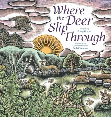 Where the Deer Slip Through by Howes, Katey