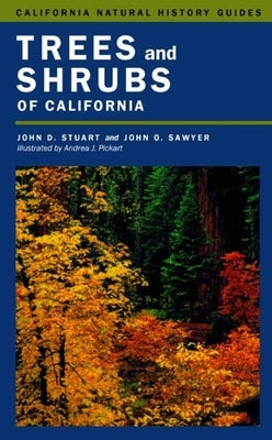 Trees and Shrubs of California: Volume 62 by Stuart, John D.