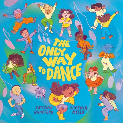 The Only Way to Dance by Quintero, Cristina