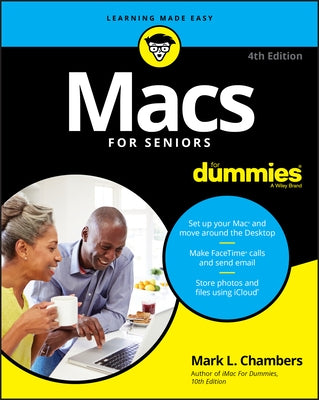 Macs for Seniors for Dummies by Chambers, Mark L.