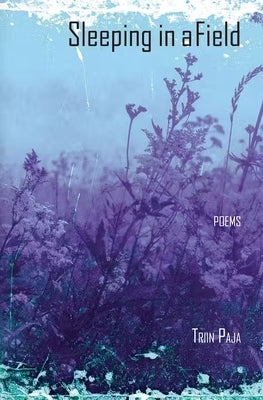 Sleeping in a Field by Paja, Triin