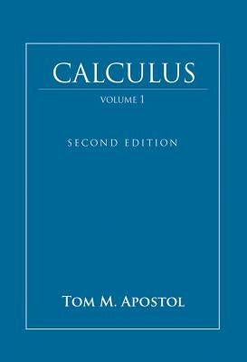 Calculus, Volume 1 by Apostol, Tom M.