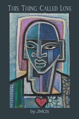 This Thing Called Love by Jmgs