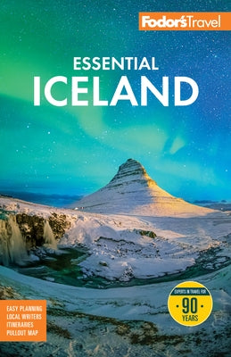 Fodor's Essential Iceland by Fodor's Travel Guides