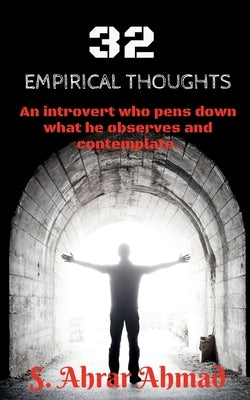 32 Empirical Thoughts by Ahrar, S.