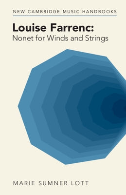Louise Farrenc: Nonet for Winds and Strings by Sumner Lott, Marie