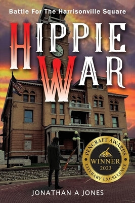 Hippie War: Battle for the Harrisonville Square by Jones, Jonathan a.