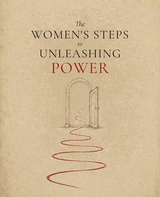 The Women's Steps to Unleashing Power by Fuller, Aubrey