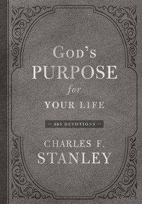 God's Purpose for Your Life: 365 Devotions by Stanley, Charles F.