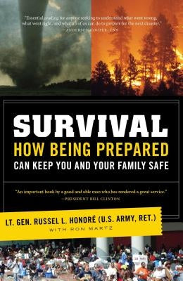 Survival: How Being Prepared Can Keep Your Family Safe by HonorÃ© (U S. Army Ret), Lt Gen Russel