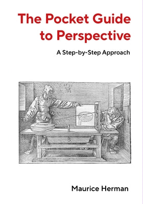 The Pocket Guide to Perspective: A Step-By-Step Approach by Herman, Maurice