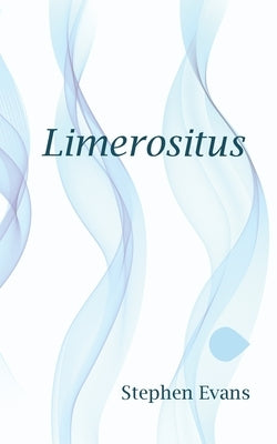 Limerositus: An Anapestic Journey through Western Philosophy by Evans, Stephen