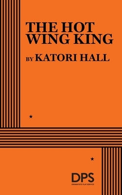 The Hot Wing King by Hall, Katori