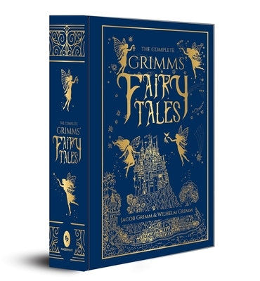 The Complete Grimms' Fairy Tales by Grimm, Jacob