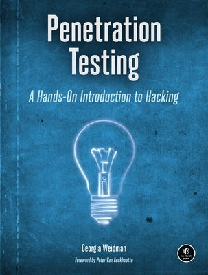 Penetration Testing: A Hands-On Introduction to Hacking by Weidman, Georgia