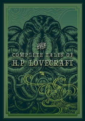 The Complete Tales of H.P. Lovecraft by Lovecraft, H. P.