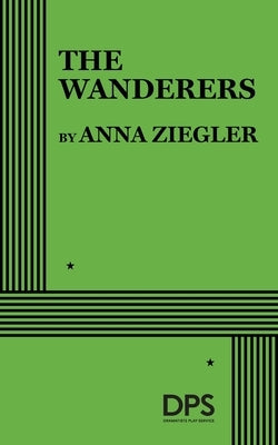 The Wanderers by Ziegler, Anna
