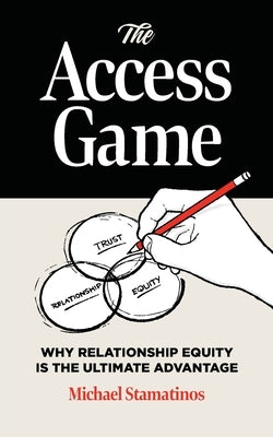The Access Game by Stamatinos, Michael