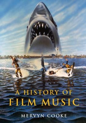 A History of Film Music by Cooke, Mervyn