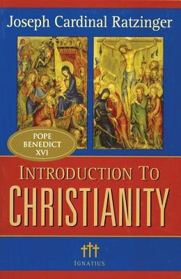 Introduction to Christianity by Ratzinger, Joseph