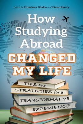 How Studying Abroad Changed My Life by Obidoa, Chinekwu