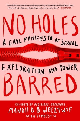 No Holes Barred: A Dual Manifesto of Sexual Exploration and Power by Mandii B.