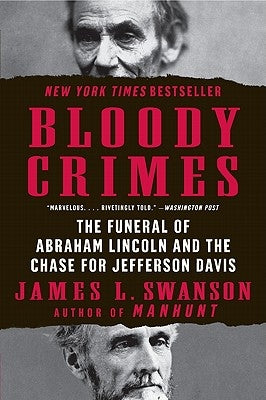 Bloody Crimes by Swanson, James L.