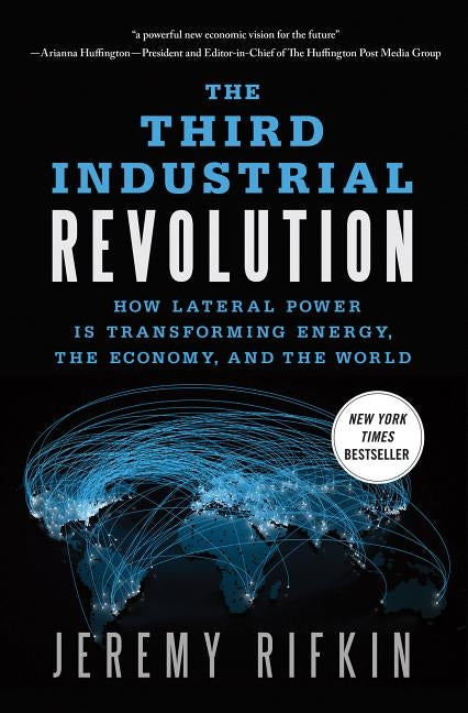 The Third Industrial Revolution by Rifkin, Jeremy
