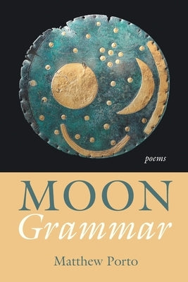 Moon Grammar by Porto, Matthew