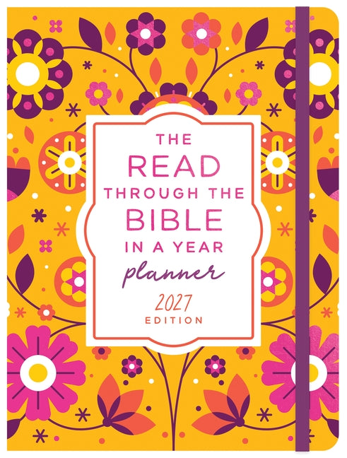 The Read Through the Bible in a Year Planner: 2027 Edition by Compiled by Barbour Staff