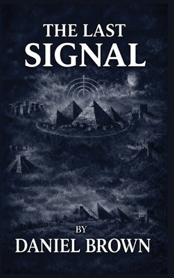 The Last Signal by Brown, Daniel