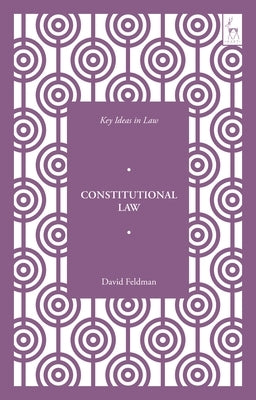 Key Ideas in Constitutional Law by Feldman, David