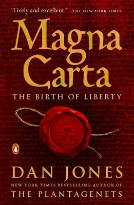 Magna Carta: The Birth of Liberty by Jones, Dan