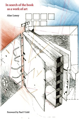In search of the book as a work of art by Loney, Alan