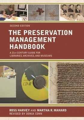 Preservation Management Handbook: A 21st-Century Guide for Libraries, Archives, and Museums by Conn, Donia