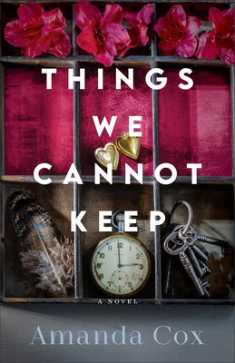 Things We Cannot Keep by Cox, Amanda
