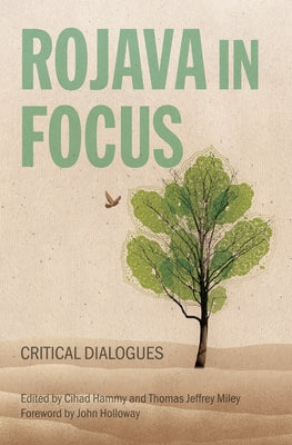 Rojava in Focus: Critical Dialogues by Hammy, Cihad