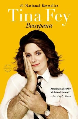 Bossypants by Fey, Tina