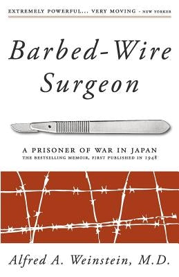 Barbed-Wire Surgeon by Weinstein, Alfred