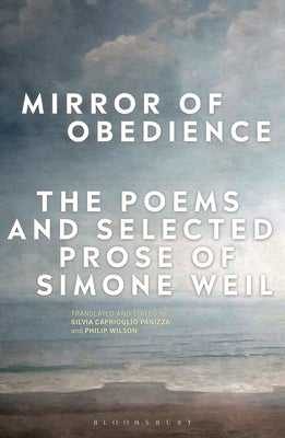 Mirror of Obedience: The Poems and Selected Prose of Simone Weil by Panizza, Silvia Caprioglio