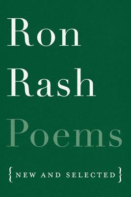 Poems: New and Selected by Rash, Ron