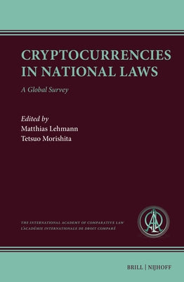 Cryptocurrencies in National Laws: A Global Survey by Lehmann, Matthias
